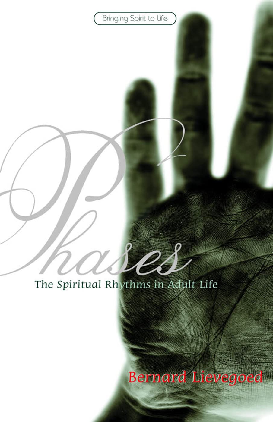 Phases: The Spiritual Rhythms of Adult Life (Bringing Spirit to Life)