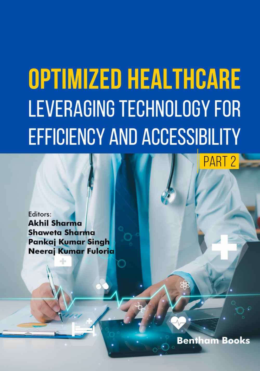 Optimized Healthcare: Leveraging Technology for Efficiency and Accessibility (Part 2)