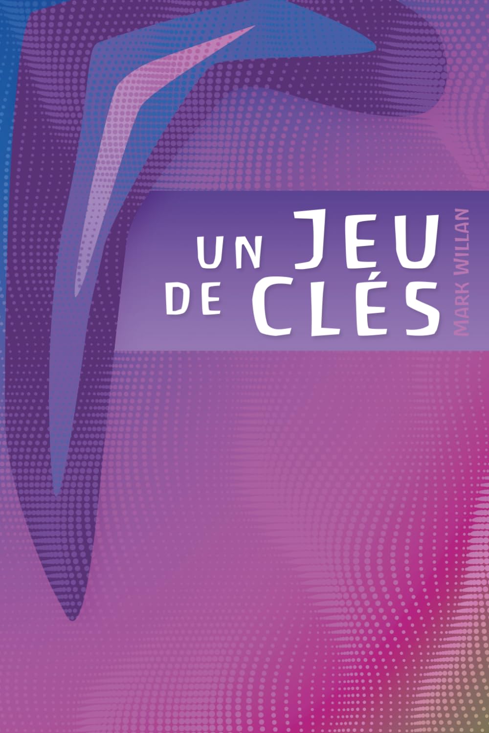 Un jeu de clés: Des instruments pour voir pour soi-même concernant l'esprit humain (mw Français)