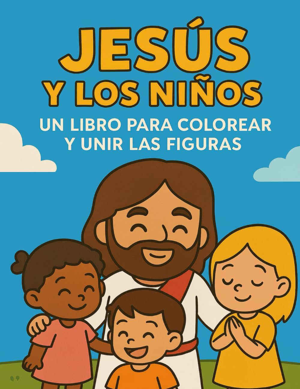 Jesús para Niños: Libro para colorear y unir las figuras: "Coloreando con Jesús: Aprende, une y crea" (“Coloreando con Amor – Libros para Niños por Denisse Ribot”)