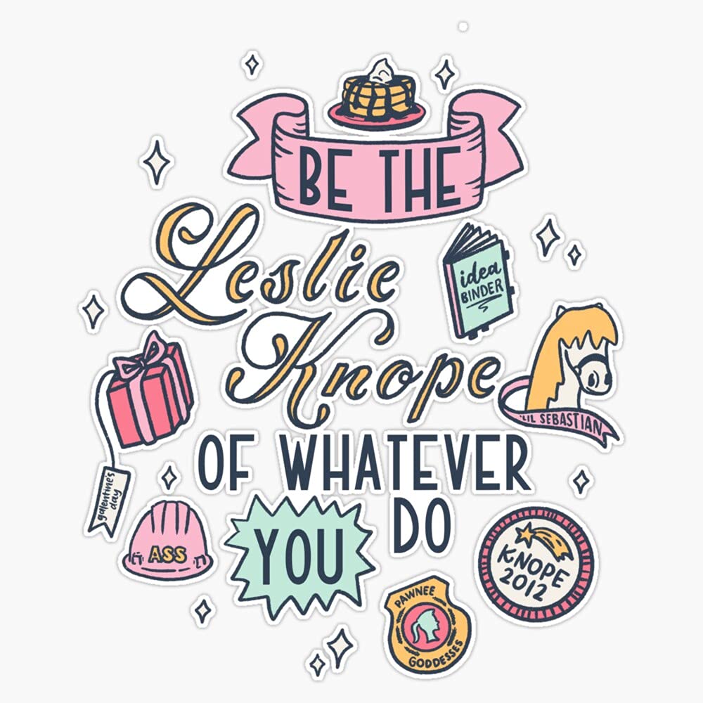 Magnet Be The Leslie Knope of Whatever You Do Parks and Rec Pop Culture Magnet Reusable Sticker 5