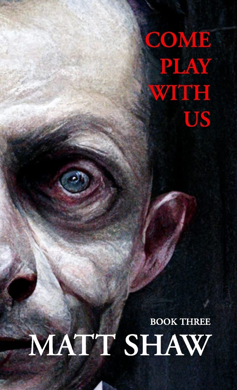Come Play with Us: An Extreme Horror Collection (Book 3)