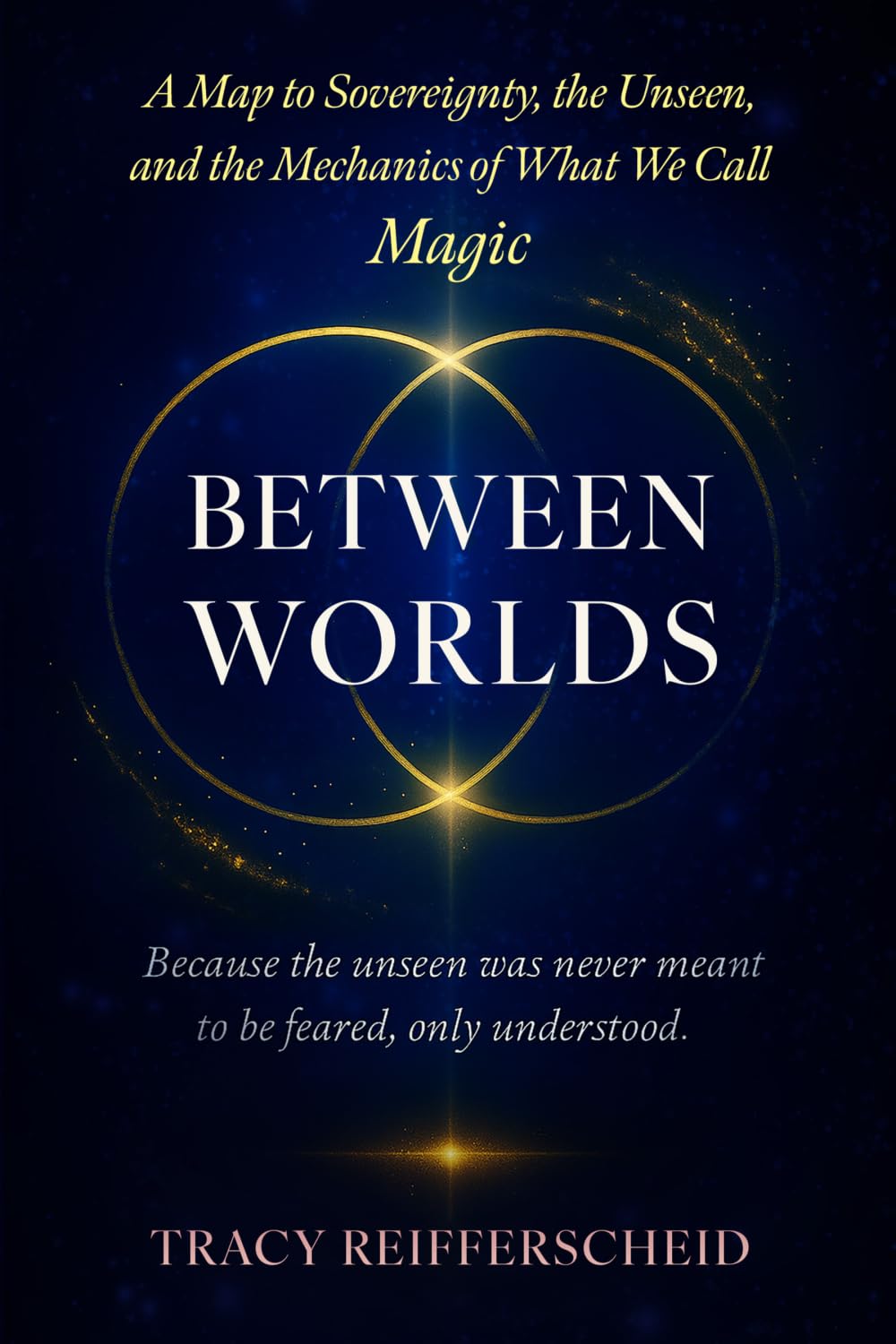 Between Worlds: A Map to Sovereignty, Unseen, and the Mechanics of What We Call Magic
