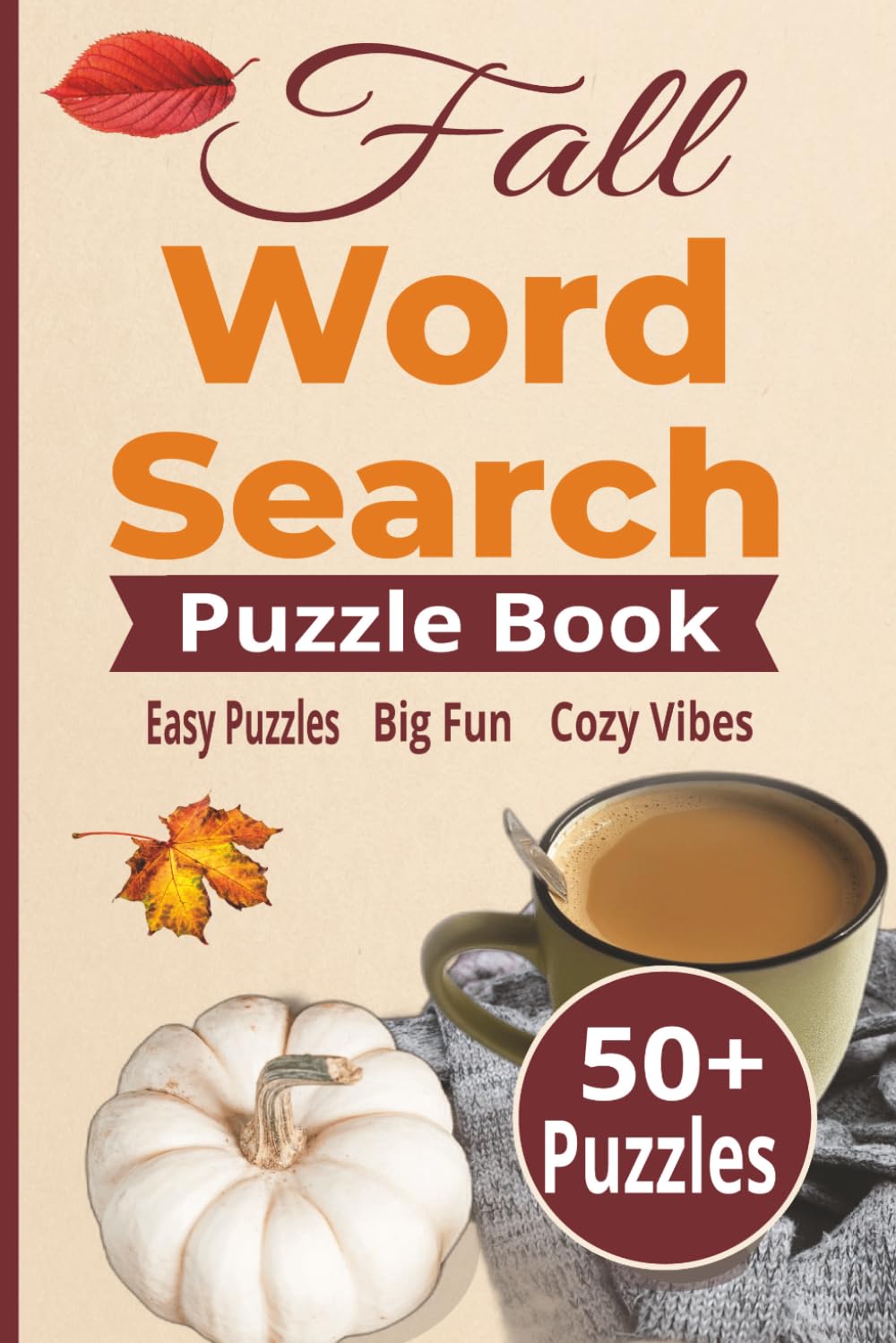 Fall Word Search Puzzle Book: 50+ Puzzles with Solutions | Cozy Autumn-Themed Word Finds for Adults & Seniors