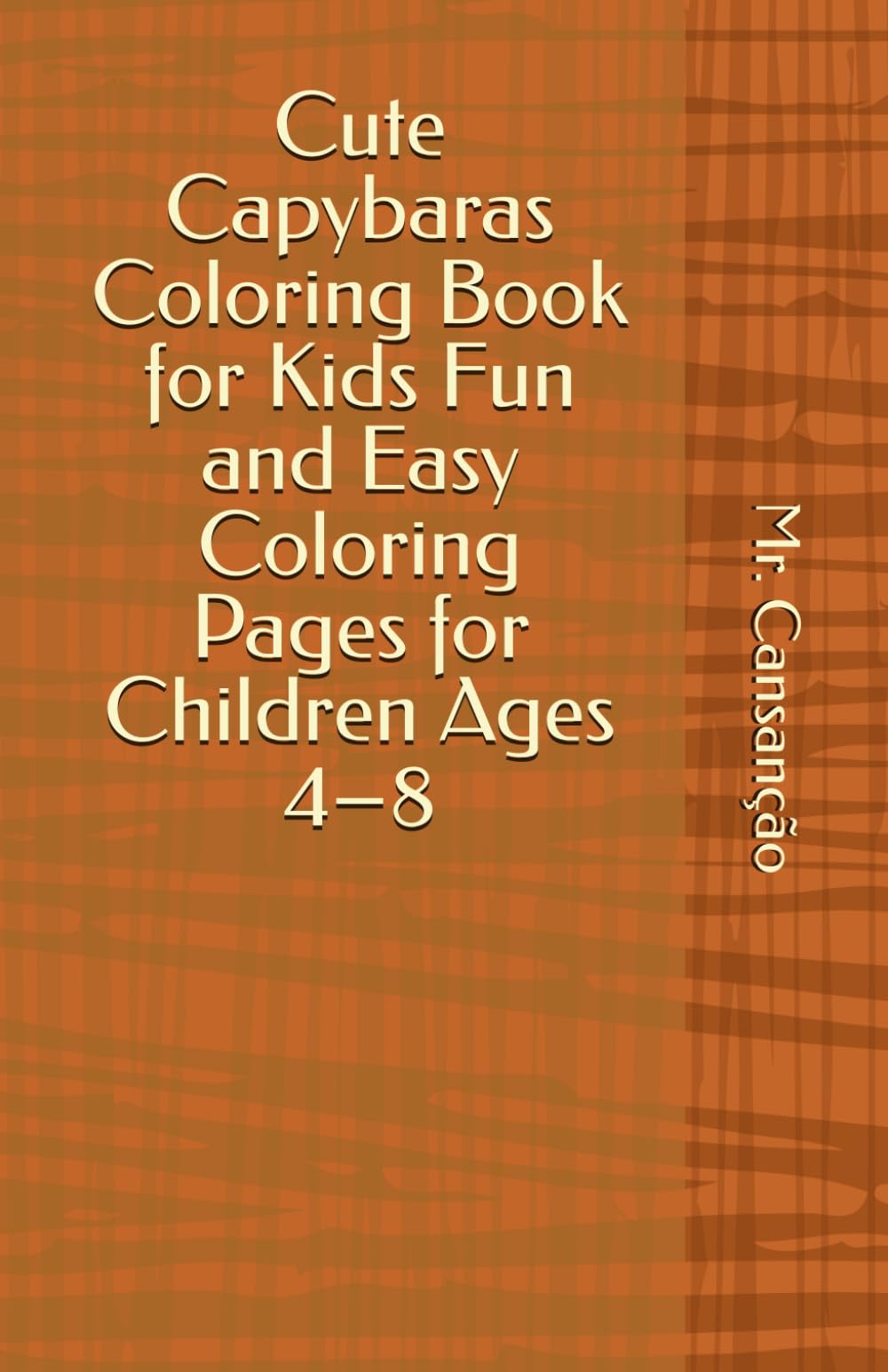 Cute Capybaras Coloring Book for Kids Fun and Easy Coloring Pages for Children Ages 4–8