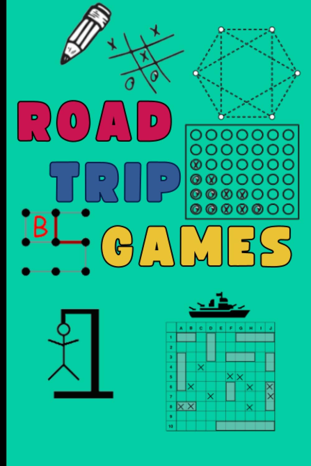 Road Trip Games: Games for kids - activitybook-Tic-Tac-Toe / Hangman / Connect Four/battleship/dots and boxes