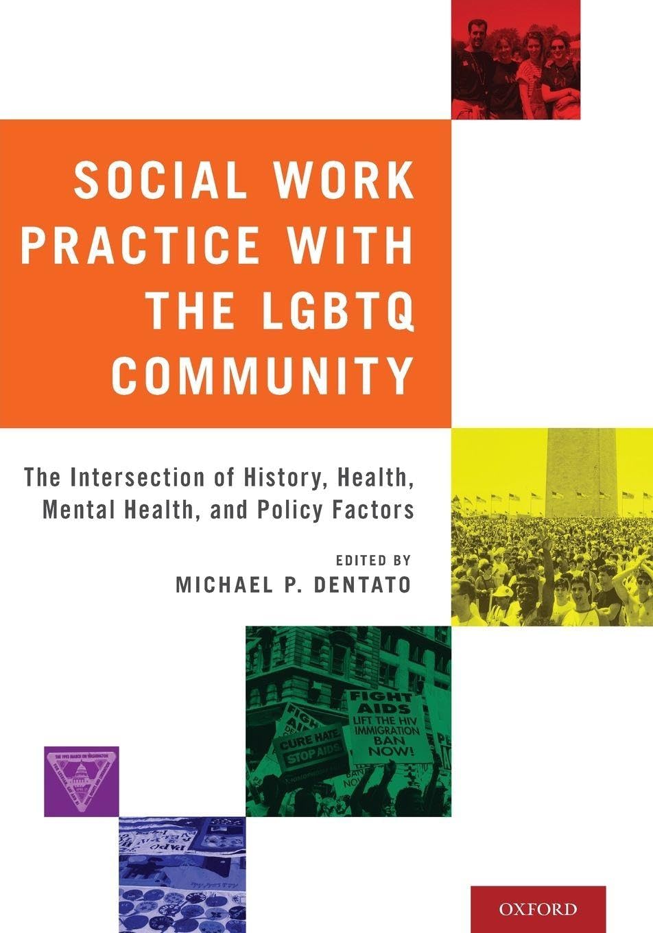 Social Work Practice with the LGBTQ Community: The Intersection of History, Health, Mental Health, and Policy Factors