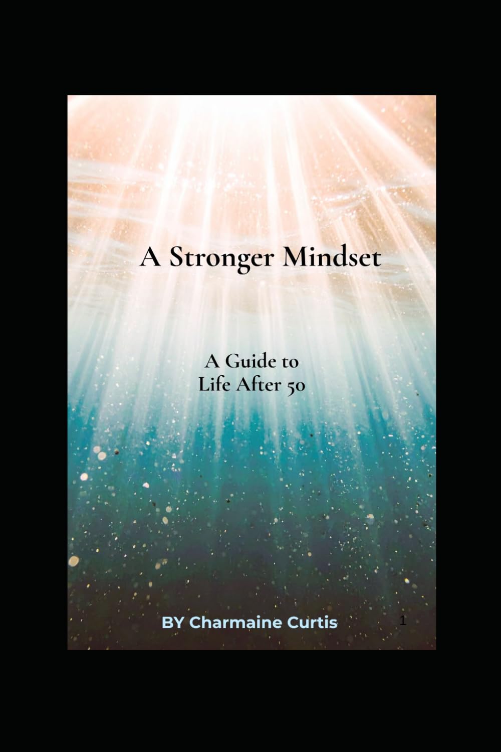 A Stronger Mindset: A Guide to Life After 50