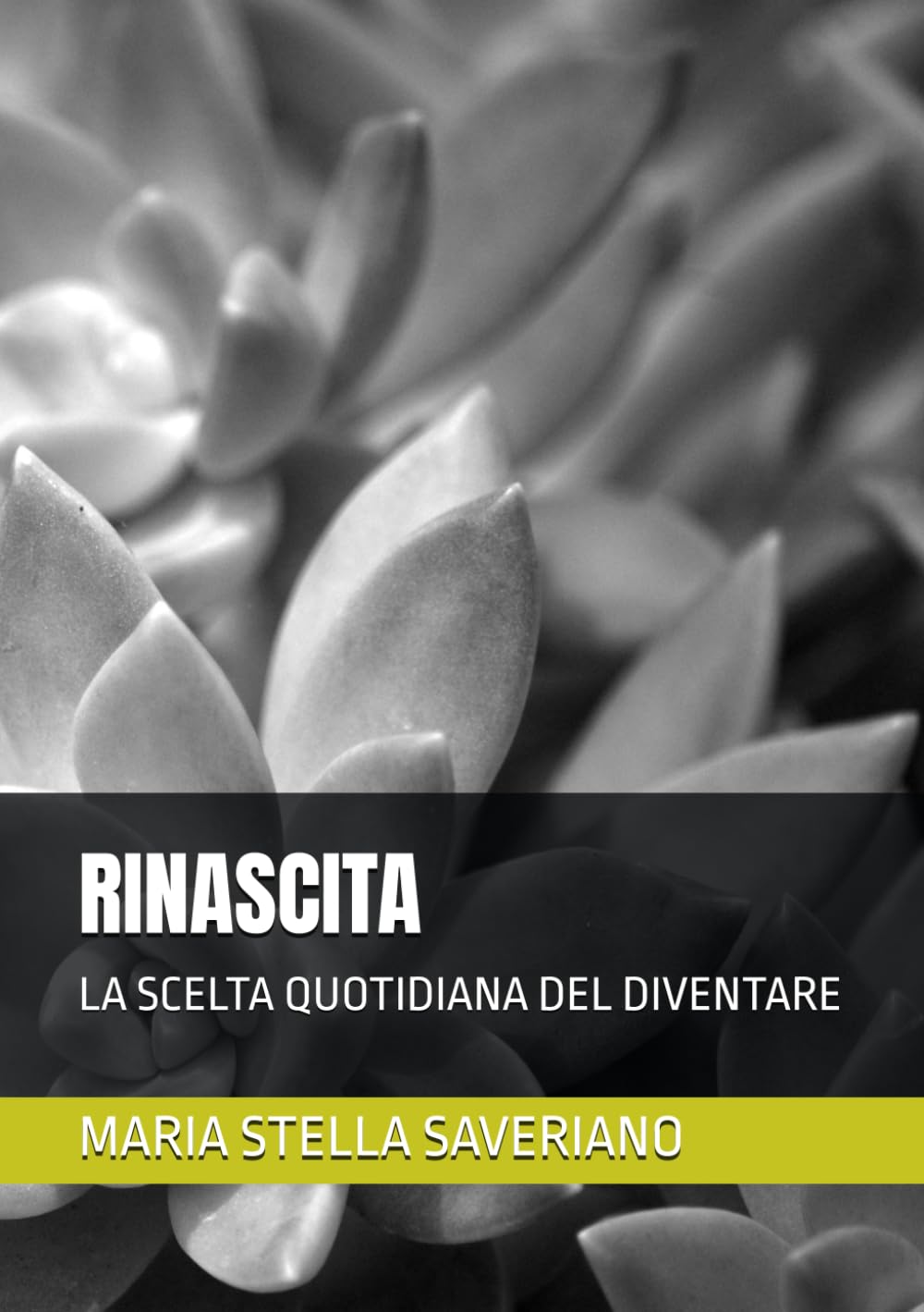 RINASCITA: LA SCELTA QUOTIDIANA DEL DIVENTARE