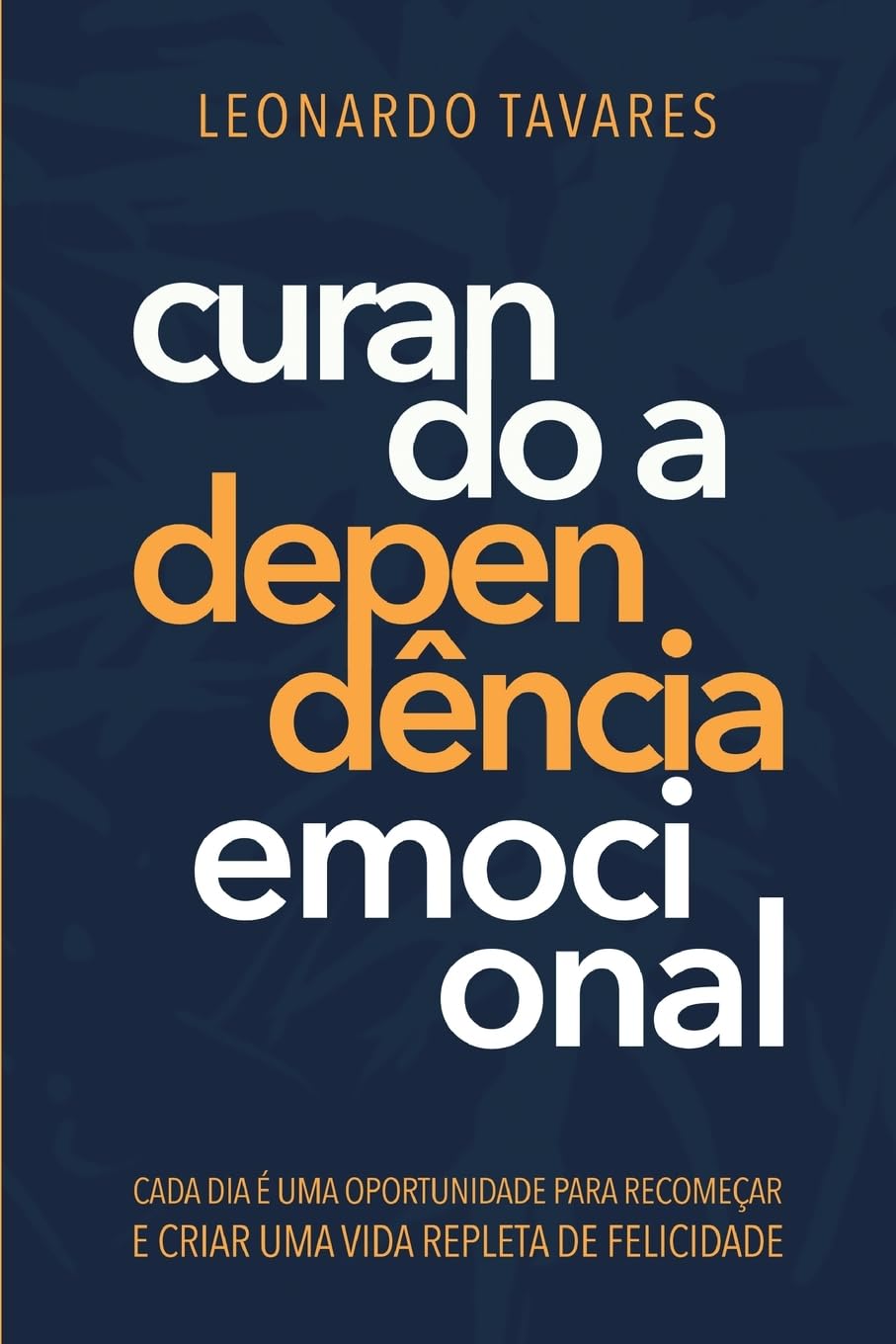 Curando a Dependência Emocional Paperback – 6 November 2023