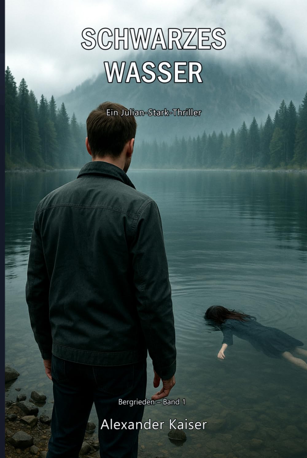 Schwarzes Wasser: Ein Julian-Stark-Thriller (Bergrieden)