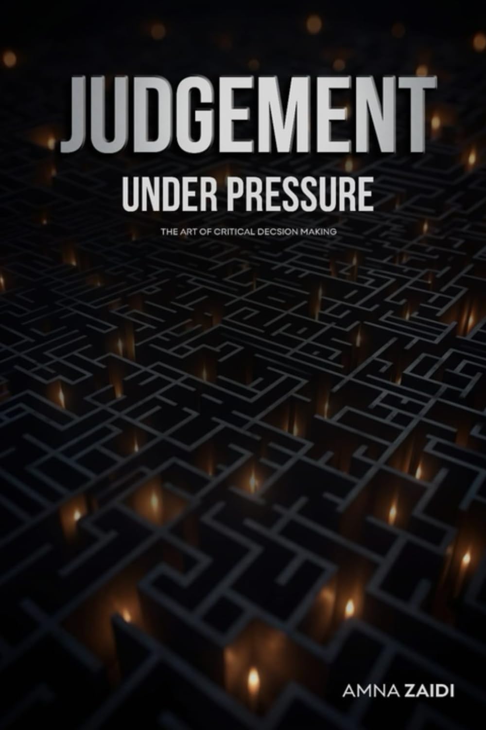 Judgment Under Pressure