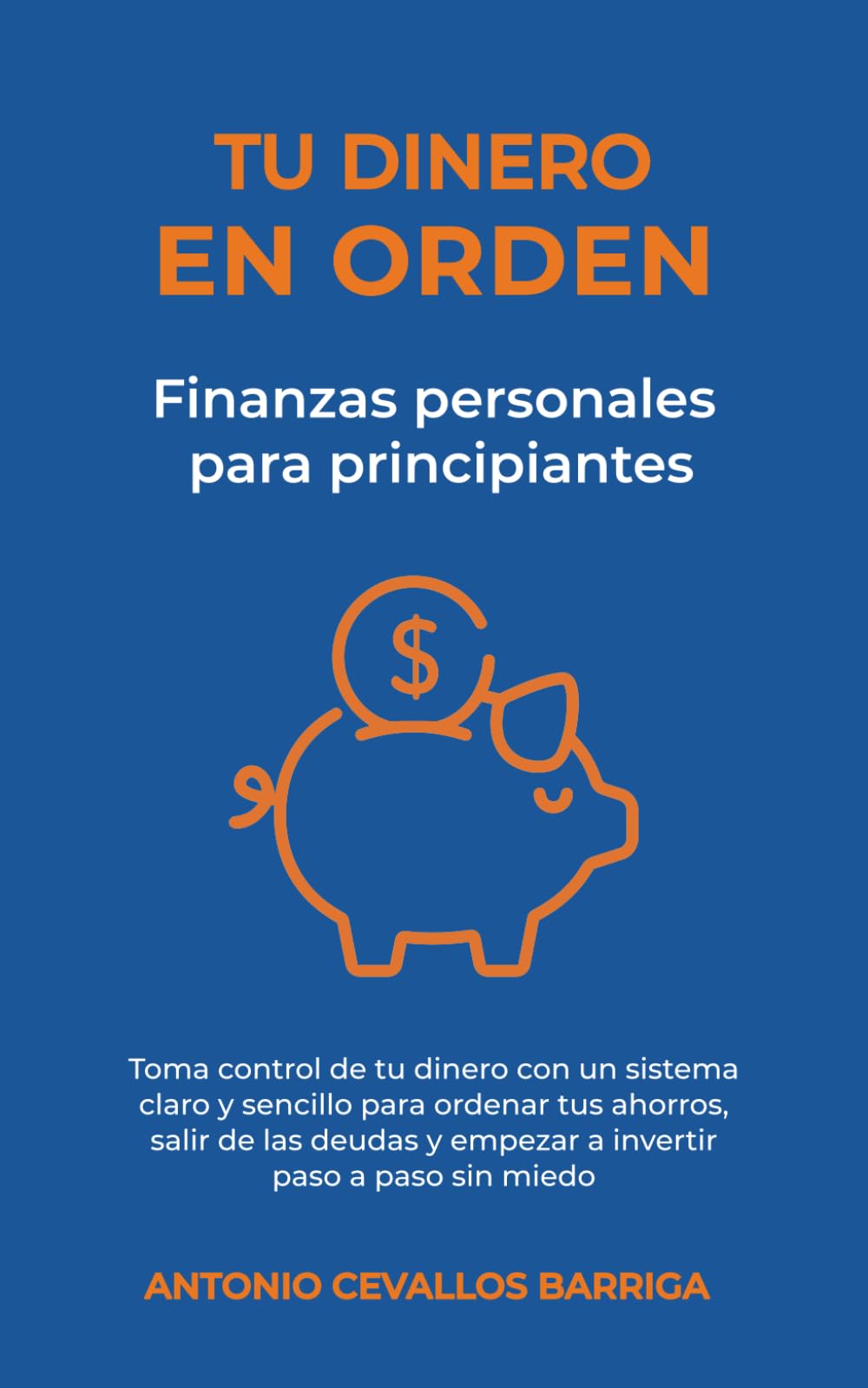 Tu dinero en orden: Finanzas personales para principiantes