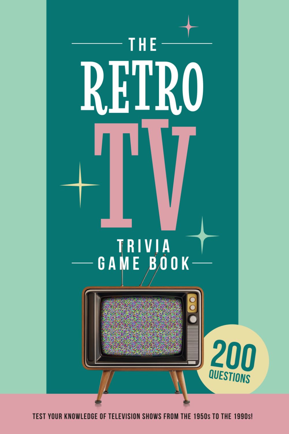 The Retro TV Trivia Game Book: Test your knowledge of television shows from the 1950s to the 1990s!