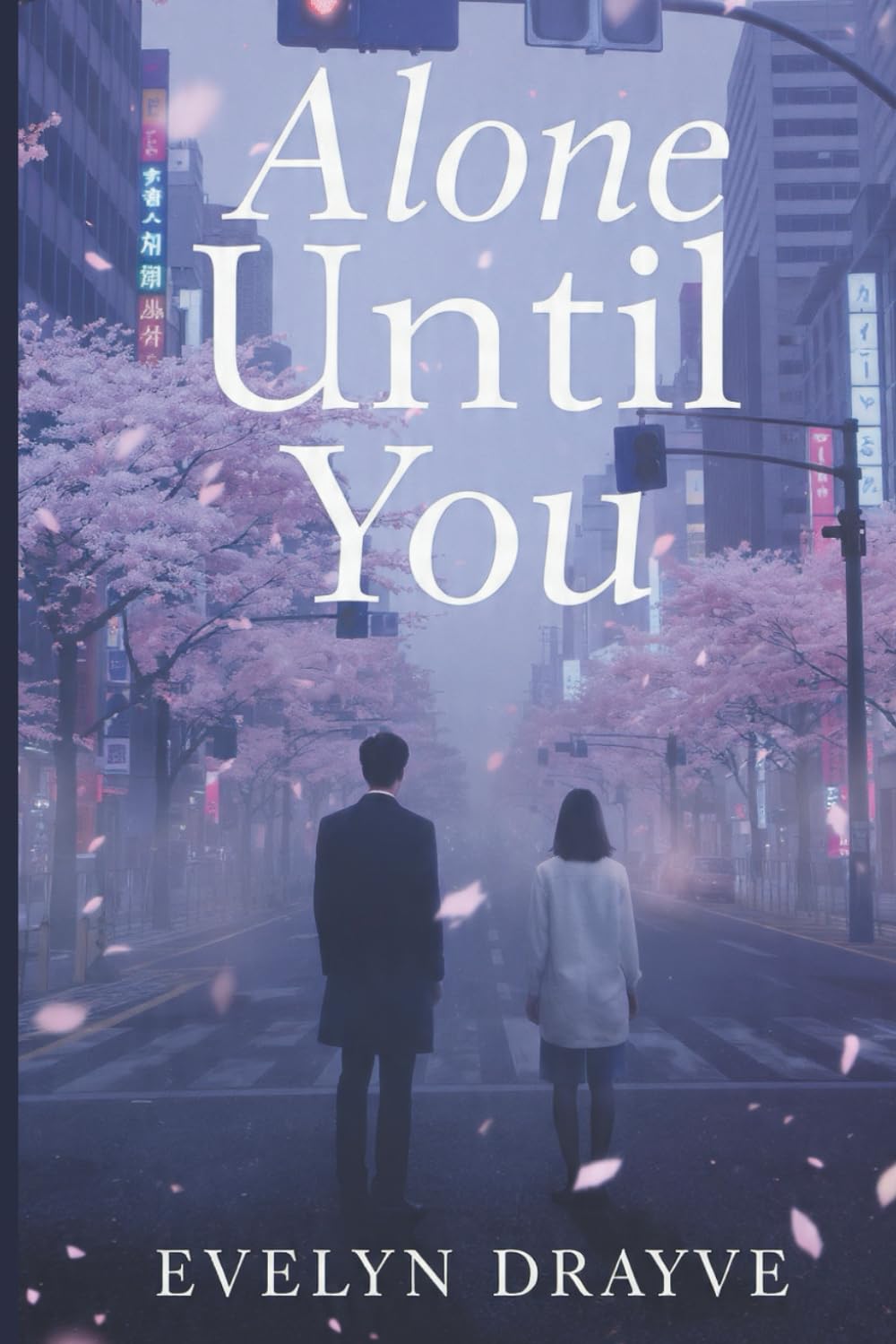Alone Until You: A Dark Post-Apocalyptic Romance