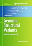 Genomic Structural Variants: Methods and Protocols (Methods in Molecular Biology, 838)