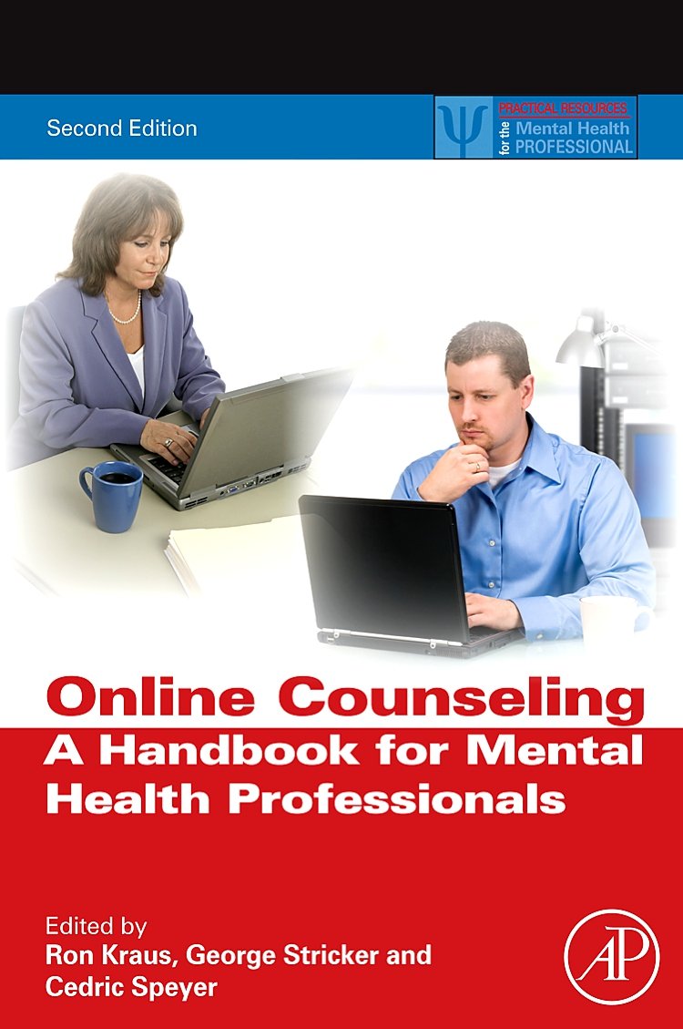 Online Counseling: A Handbook for Mental Health Professionals (Practical Resources for the Mental Health Professional)