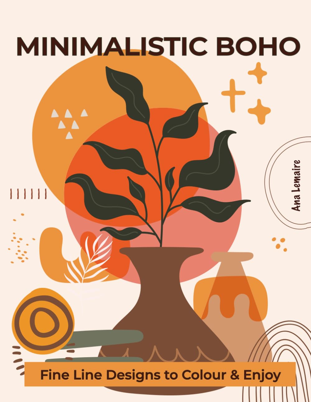 MINIMALISTIC BOHO – Fine Line Designs to Colour & Enjoy: A Calming Boho-Inspired Colouring Book for Adults with 50 Modern, Minimalist Illustrations for Mindfulness, Creativity and Everyday Relaxation