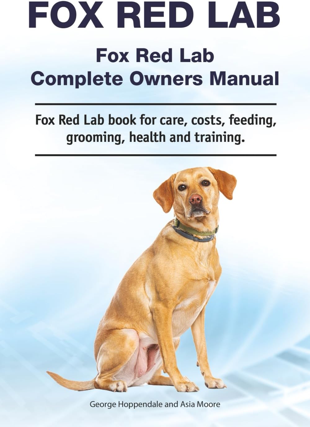 Fox Red Lab. Fox Red Lab Complete Owners Manual. Fox Red Lab book for care, costs, feeding, grooming, health and training.