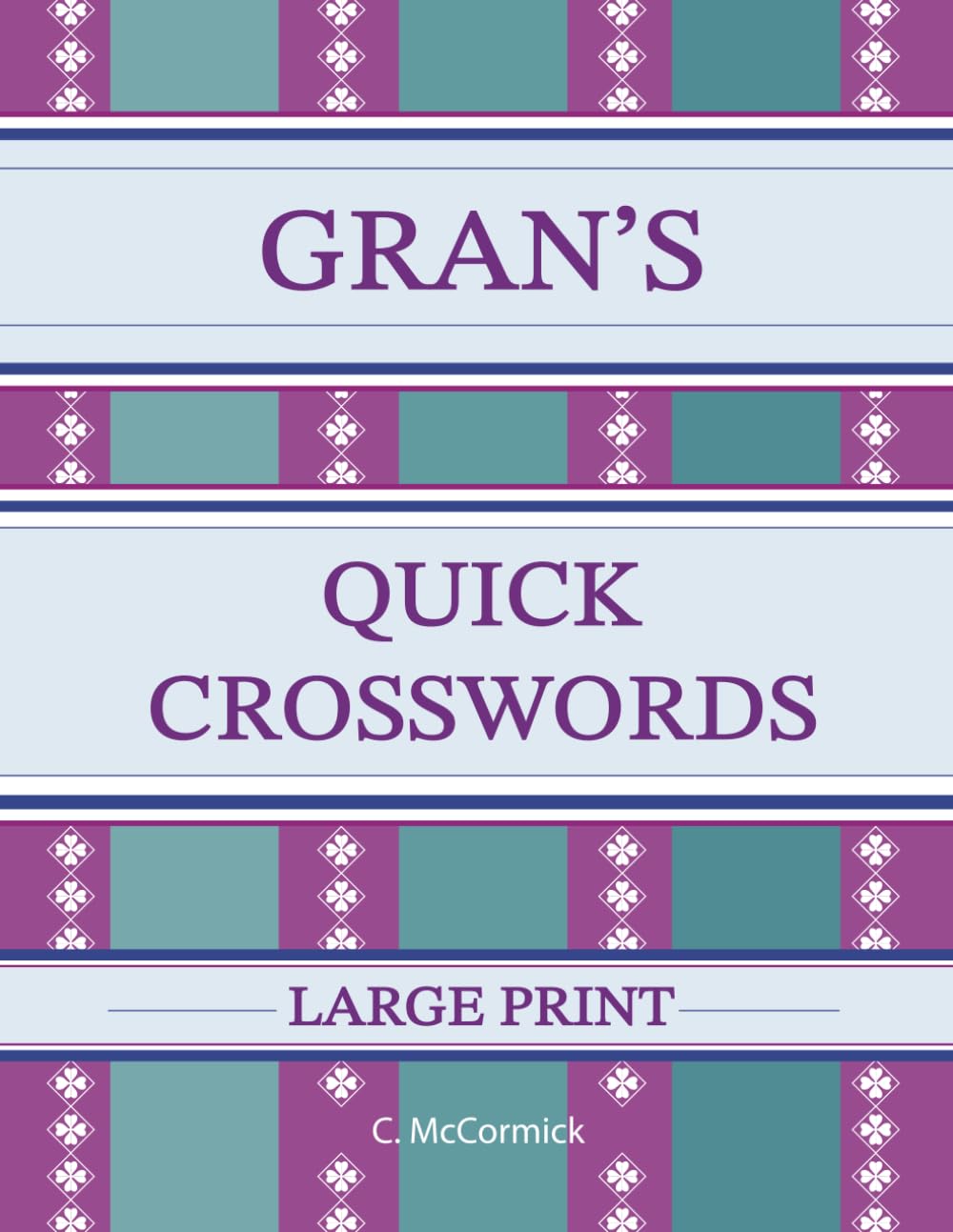 Gran's Quick Crosswords Large Print
