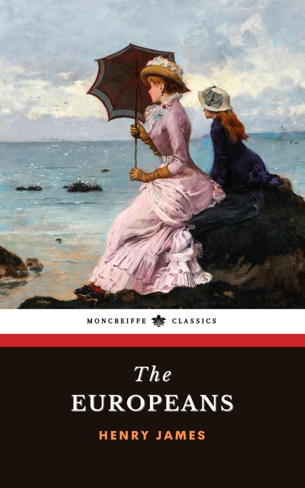 The Europeans: The 19th Century American Literary Classic