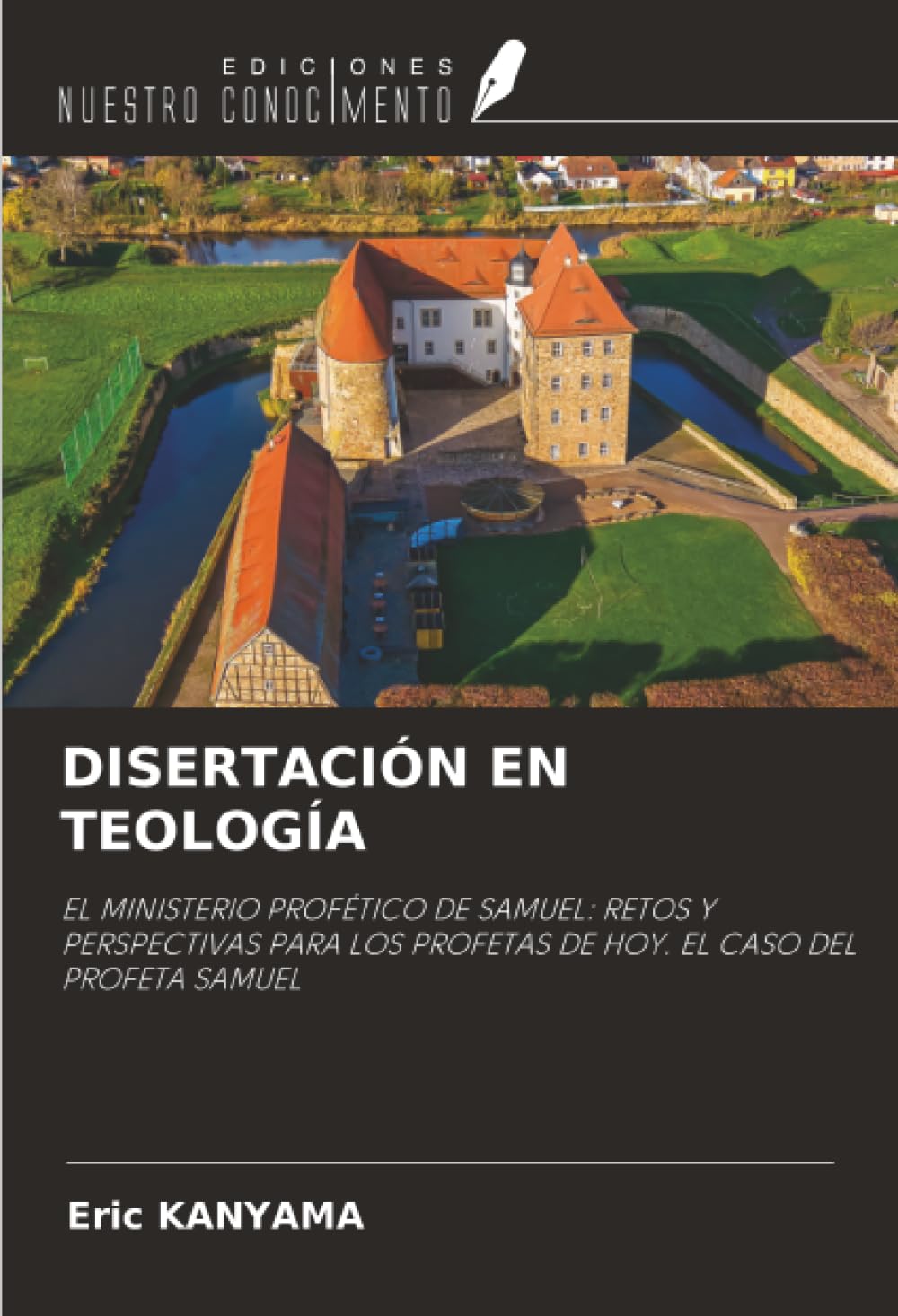 DISERTACIÓN EN TEOLOGÍA: EL MINISTERIO PROFÉTICO DE SAMUEL: RETOS Y PERSPECTIVAS PARA LOS PROFETAS DE HOY. EL CASO DEL PROFETA SAMUEL