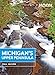 Moon Michigan's Upper Peninsula (Moon Handbooks)