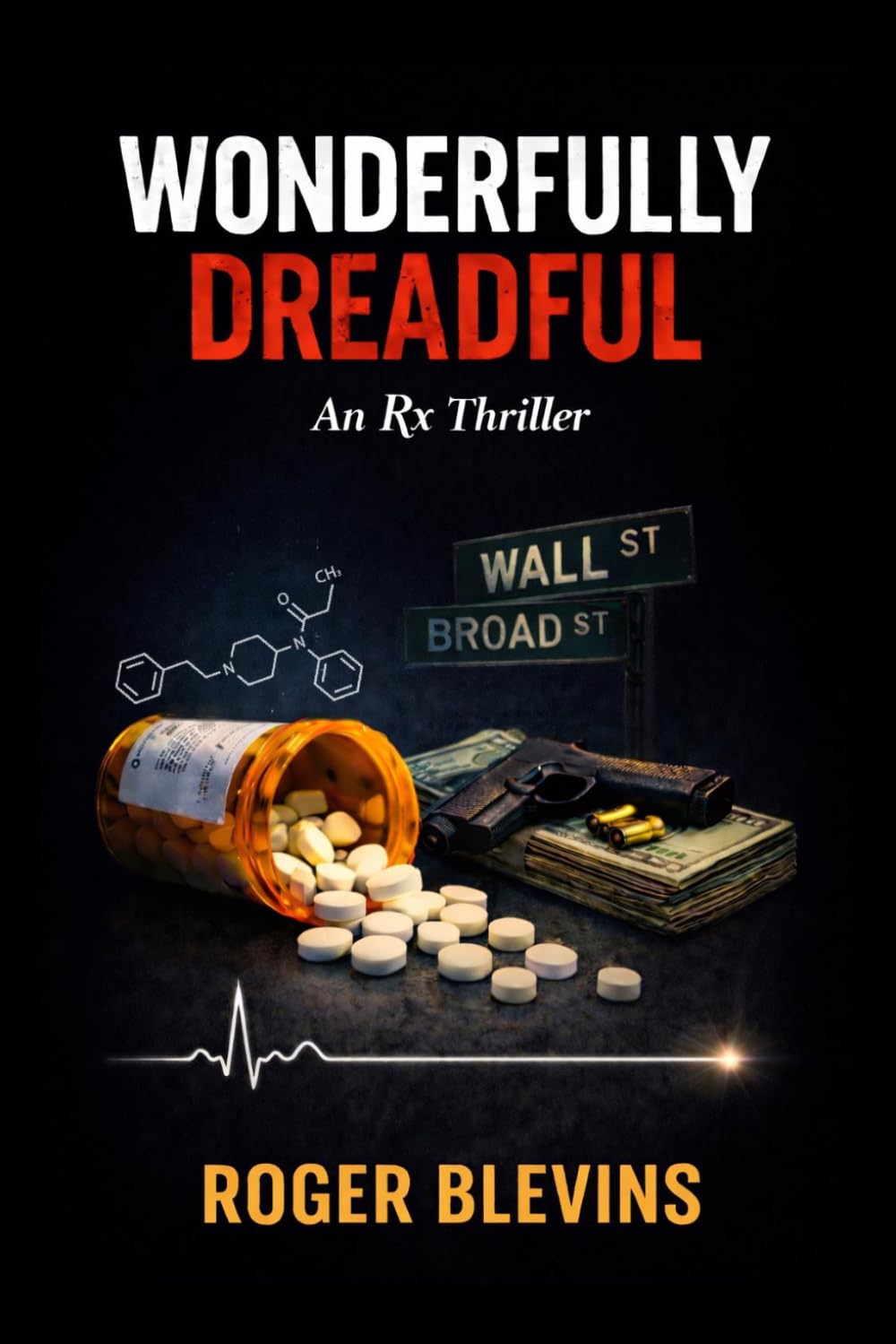 Wonderfully Dreadful: An Rx Thriller