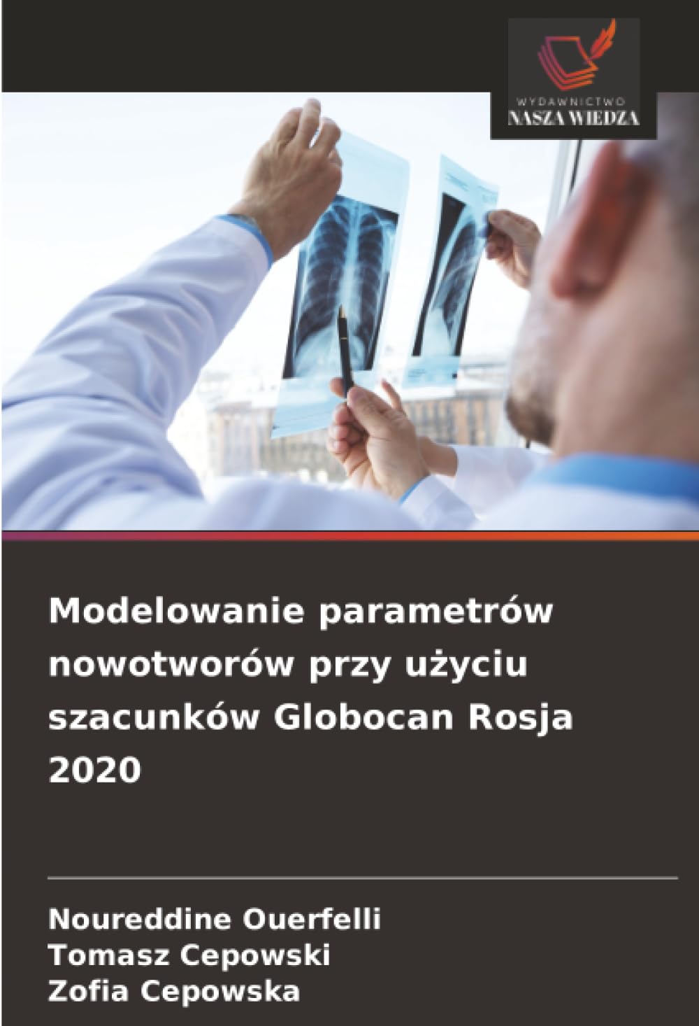 Modelowanie parametrów nowotworów przy użyciu szacunków Globocan Rosja 2020