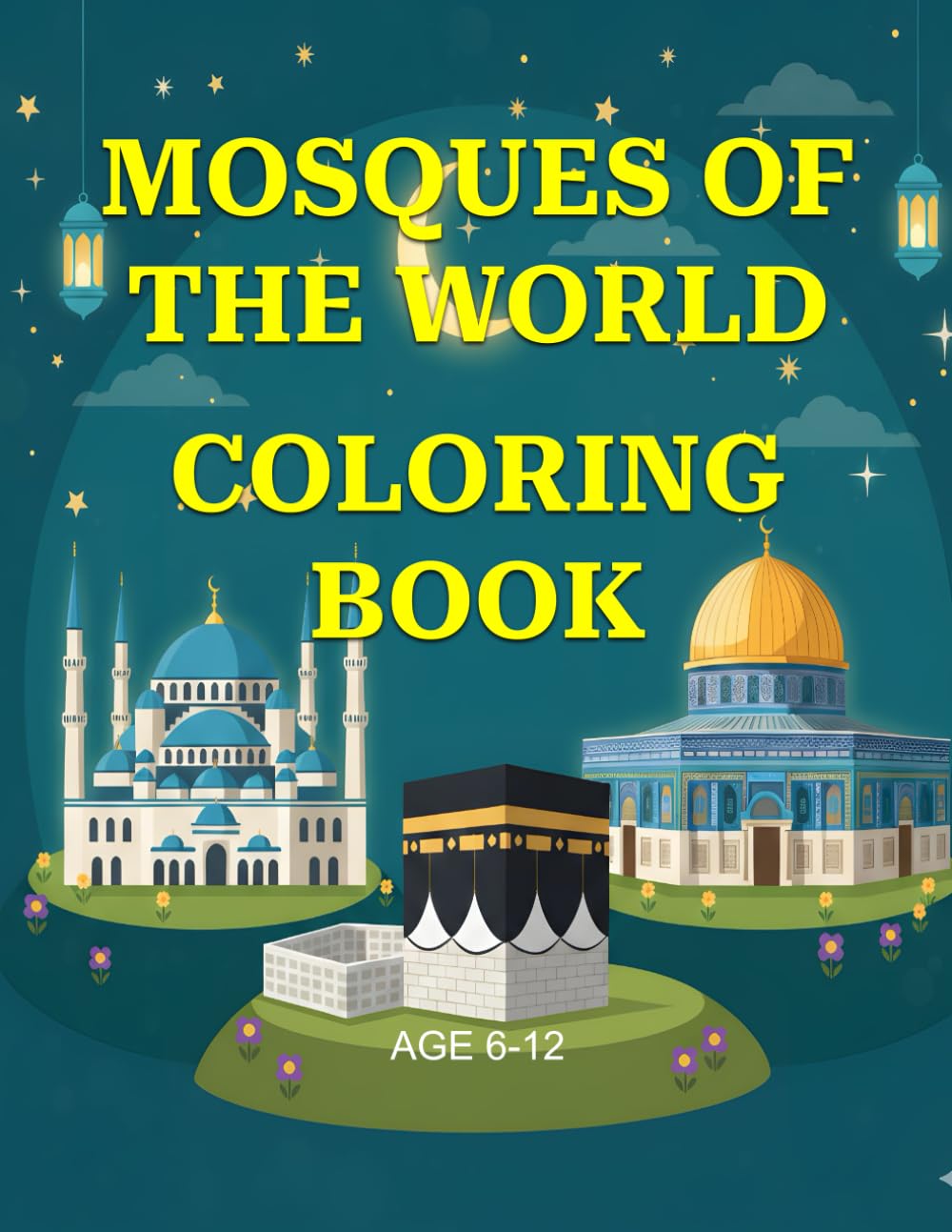 Mosques of the World: A Junior Explorer’s Coloring & History Book (80+ Pages) (Junior Muslim Explorer Series)