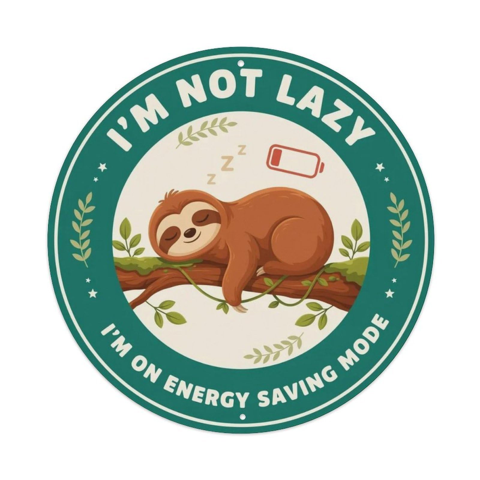 I'm Not Lazy I'm On Energy Saving Mode Metal Tin Sign Plaque