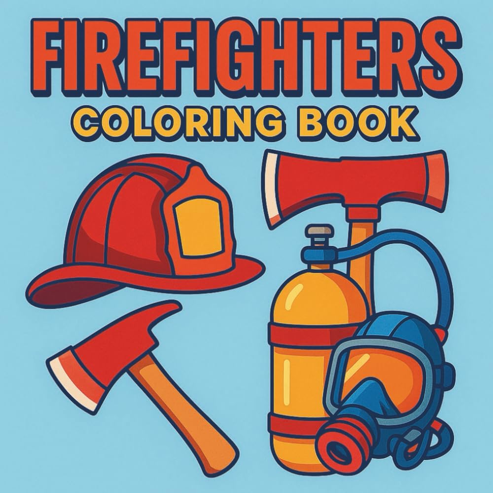 Firefighters Coloring Book: Heroic Firefighting Scenes and Brave Rescues to Color for Relaxation and Inspiration