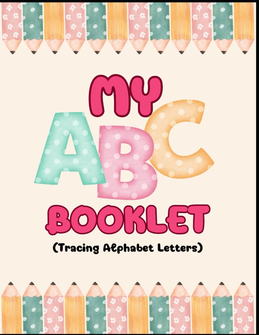 ABC Tracing Letters Booklet: Tracing Alphabet Letters
