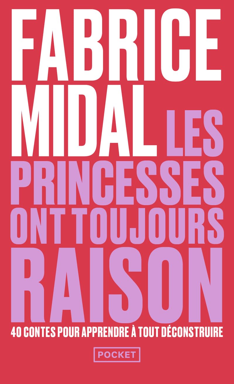 Les princesses ont toujours raison - La sagesse des contes et légendes pour déjouer les pièges d'aujourd'hui