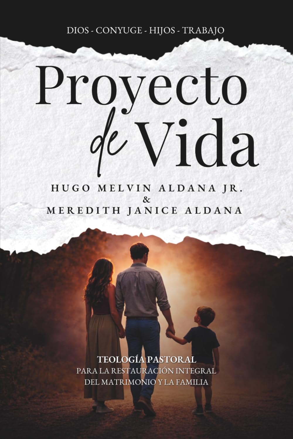 Proyecto de Vida: Teología Pastoral para la Restauración Integral del Matrimonio y la Familia