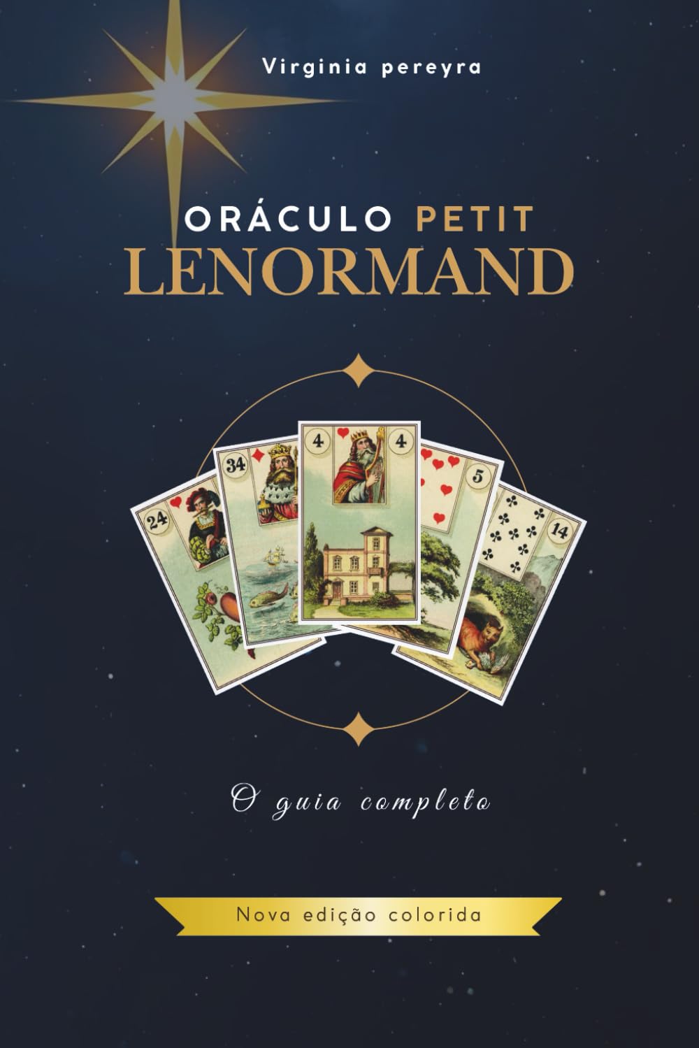 Oráculo Petit Lenormand: O guia completo (nova edição colorida)