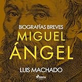 Biografías breves - Miguel Ángel