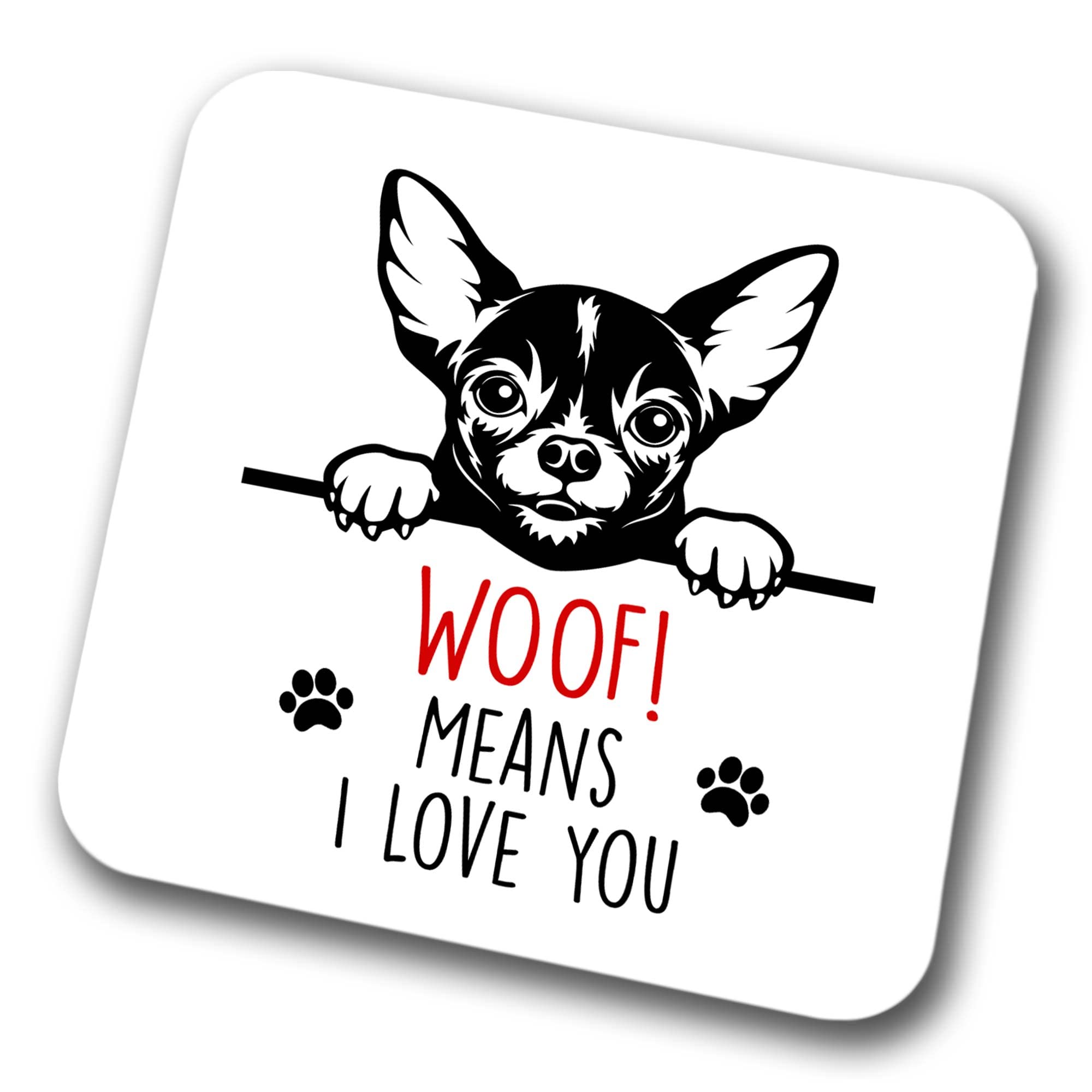 Faithful Prints Boys Chihuahua Woof Means I Love You Mum Dad Coaster Dog Dad Chihuahua Dad Friend Funny Gift For Birthday Christmas, Chihuahua Mum Coaster