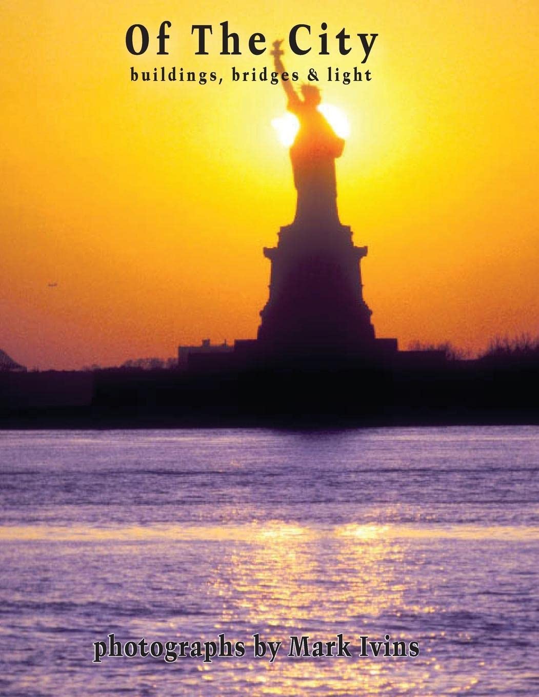 Of The City - Bridges, Buildings, & Light