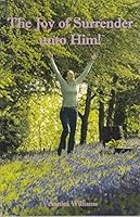 Joy of Surrender Unto Him 0954732154 Book Cover