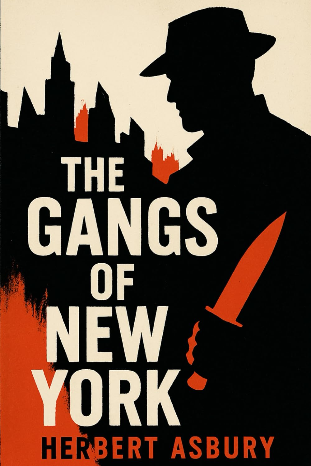 The Gangs of New York: An Informal History of the Underworld