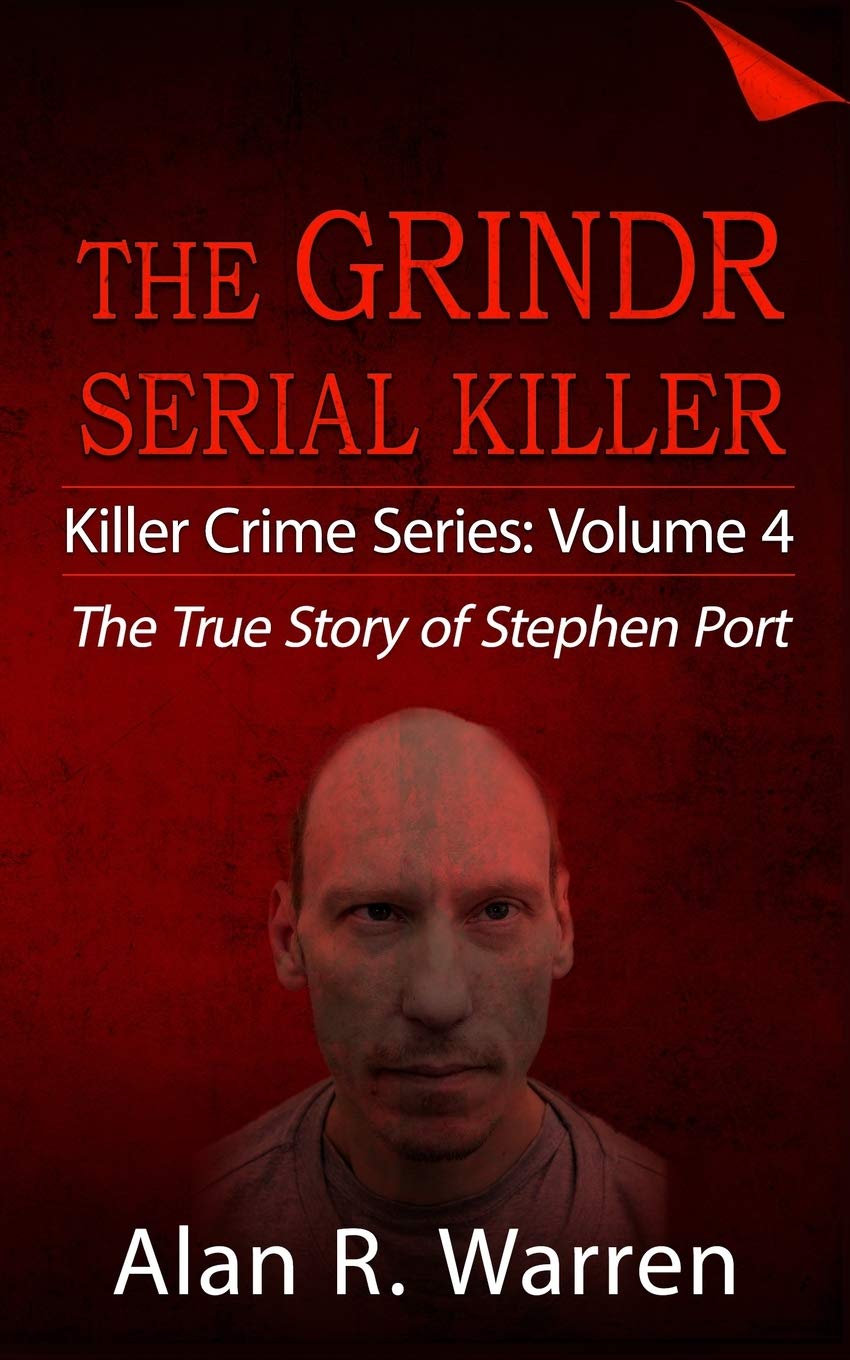 The Grindr Serial Killer: The True Story of Stephen Port (Killer Crime Series)