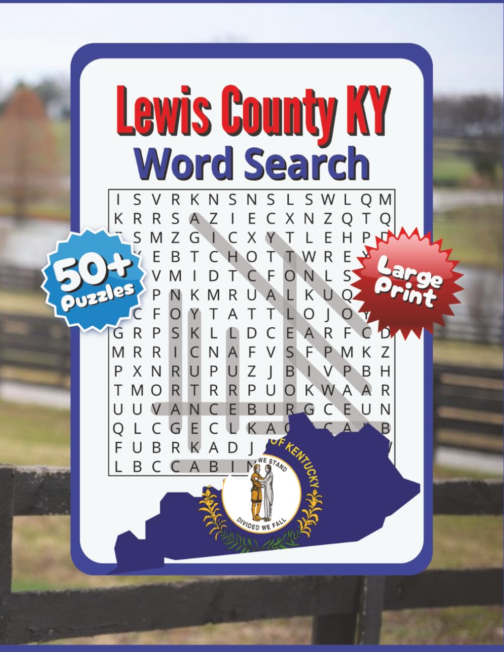 Lewis County KY Word Search: Word Searches with Large Print about Lewis County, Kentucky, Appalachia and More I 8.5x11 inches, 110 pages I 50+ puzzles ... Gifts for Vacations, Holidays and Free Times