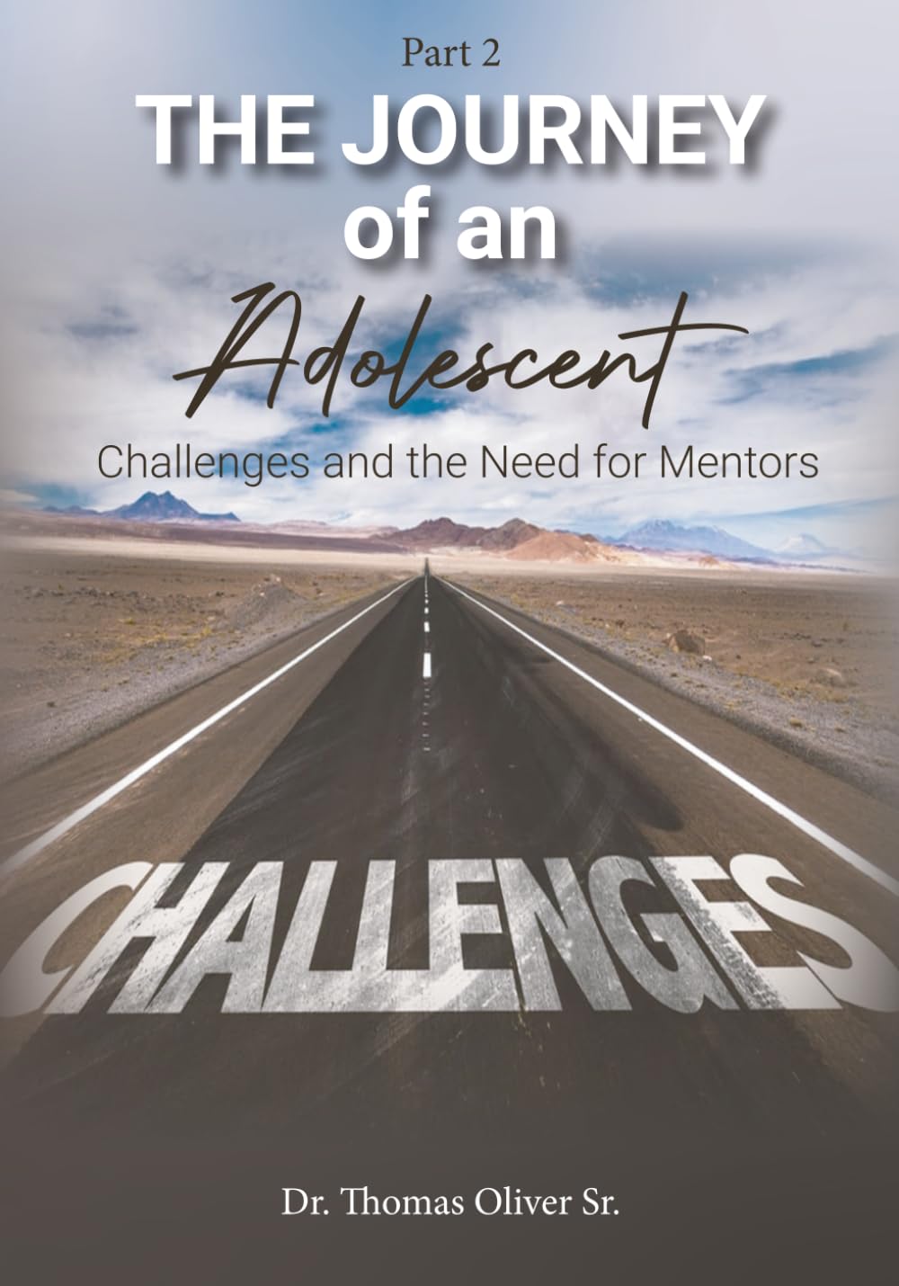 Part 2 The Journey of an Adolescent- Challenge and the need for Mentors