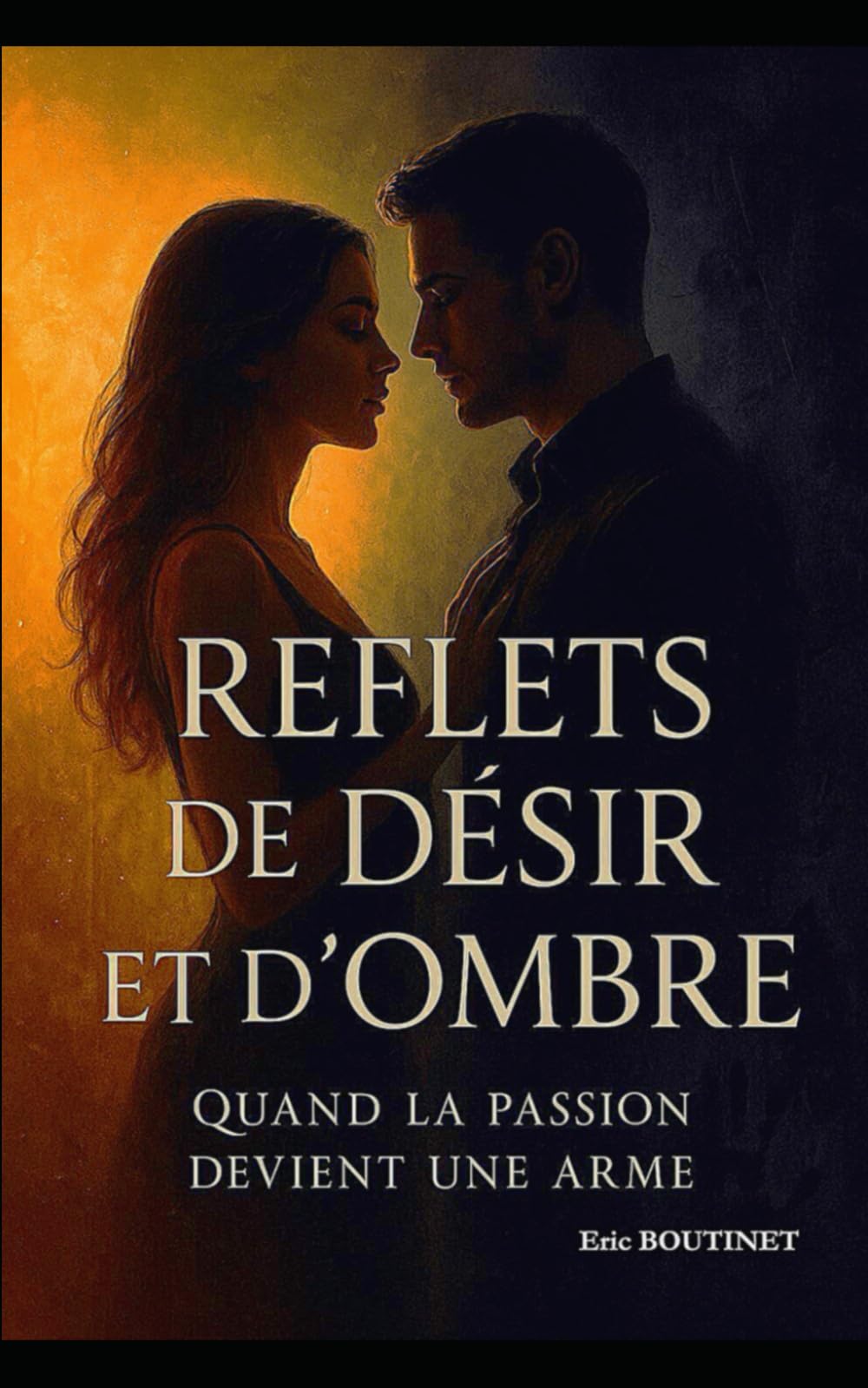 Reflets de Désir et d’Ombre: Quand la passion devient une arme