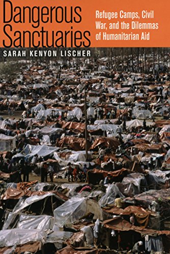 Télécharger Dangerous Sanctuaries: Refugee Camps, Civil War, and the Dilemmas of Humanitarian Aid (Cornell Studi PDF Ebook En Ligne