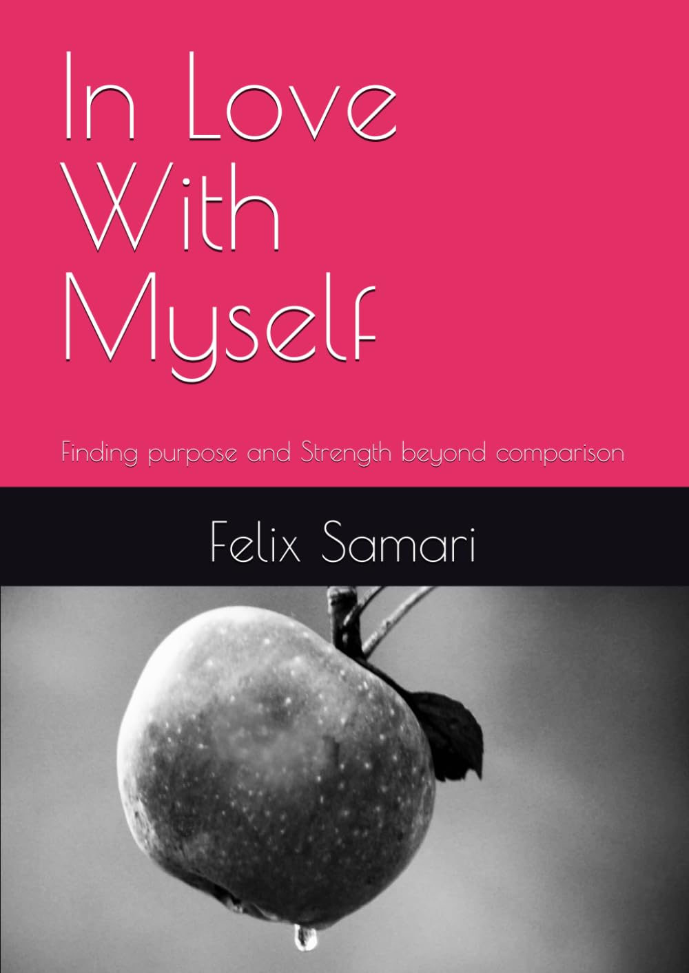 In Love With Myself: Finding purpose and Strength beyond comparison