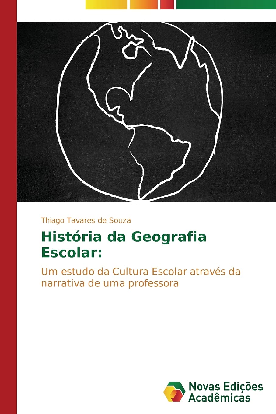 História da Geografia Escolar:: Um estudo da Cultura Escolar através da narrativa de uma professora