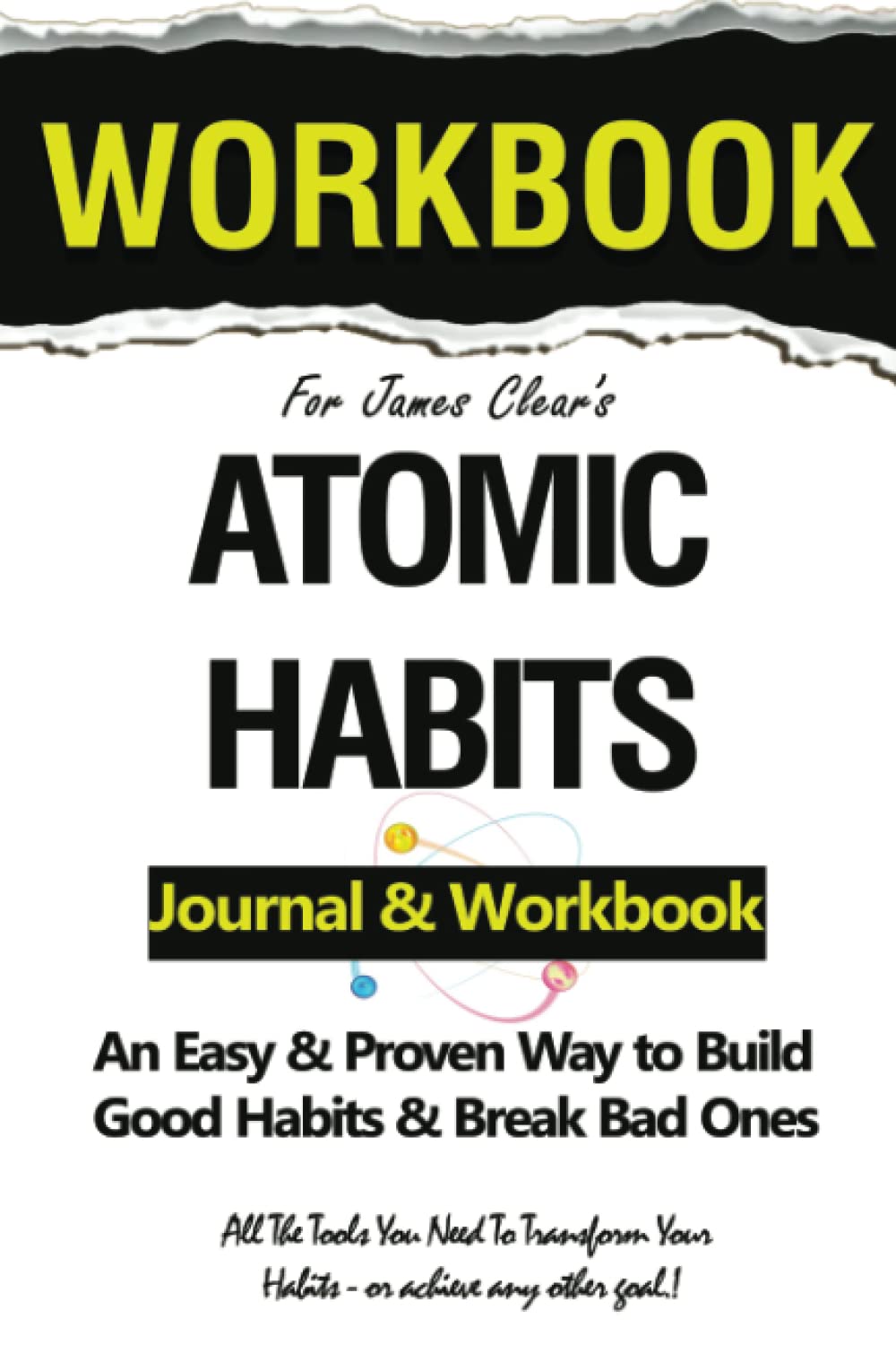 Buy WORKBOOK For James Clear s Atomic Habits An Easy Proven Way To