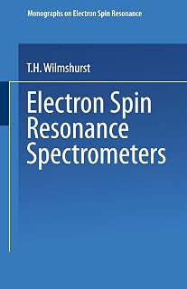 Electron Spin Resonance Spectrometers (Monographs on Electron Spin Resonance)